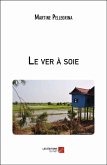 Le ver a soie (eBook, ePUB) Le ver a soie (eBook, ePUB)