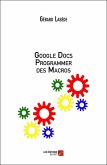 Google Docs Programmer des Macros (eBook, ePUB)