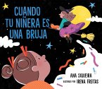 Cuando tu niñera es una bruja (If Your Babysitter Is a Bruja) (eBook, ePUB) Cuando tu niñera es una bruja (If Your Babysitter Is a Bruja) (eBook, ePUB)
