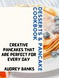 Desserts & Pancake Cookbook: Creative... - Bild 1