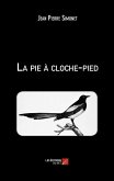 La pie a cloche-pied (eBook, ePUB)