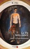 La Vie Intelligente - Livre I : Le Projet Renaissance (eBook, ePUB)