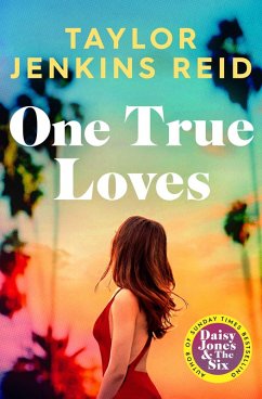 One True Loves (eBook, ePUB) - Reid, Taylor Jenkins