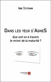 Dans les yeux d'AgneS (eBook, ePUB) Dans les yeux d'AgneS (eBook, ePUB)