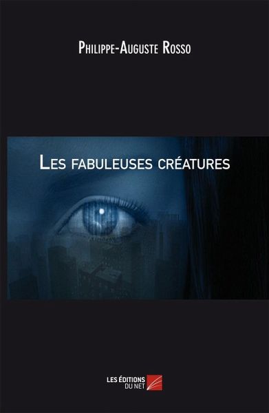 Les Fabuleuses Creatures (eBook, ePUB)