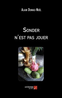 Sonder n'est pas jouer (eBook, ePUB) - Alain Dumas-Noel, Dumas-Noel