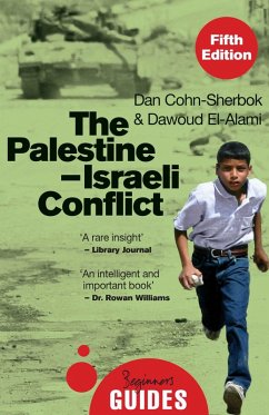 The Palestine-Israeli Conflict (eBook, ePUB) - Cohn-Sherbok, Dan; El-Alami, Dawoud