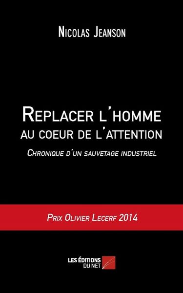 Replacer l'homme au coeur de l'attention - Chronique d'un sauvetage industriel (eBook, ePUB)