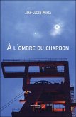 A l'ombre du charbon (eBook, ePUB)
