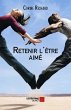Retenir l'etre aime (eBook, ePUB) - Bild 1