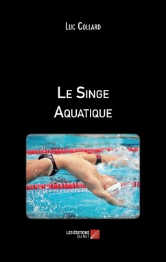 Le Singe Aquatique (eBook, ePUB) - Luc Collard, Collard