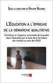 L'Education a l'epreuve de la demarche qualitative (eBook, ePUB)