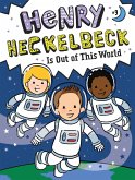 Henry Heckelbeck Is Out of This World (eBook, ePUB)