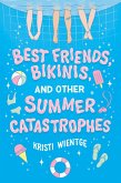 Best Friends, Bikinis, and Other Summer Catastrophes (eBook, ePUB)