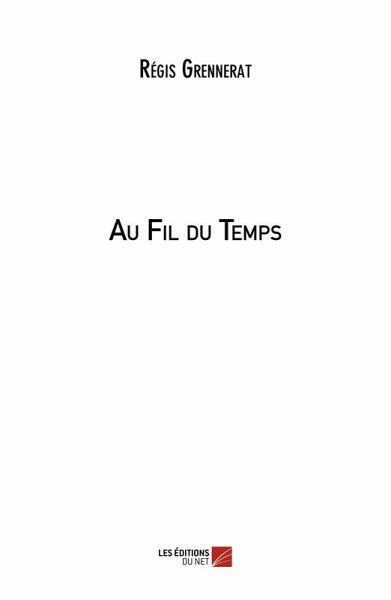 Au Fil du Temps (eBook, ePUB) Au Fil du Temps (eBook, ePUB)