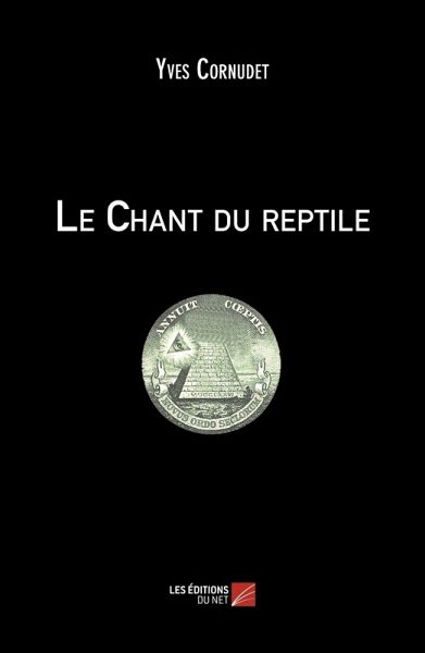 Le Chant du reptile (eBook, ePUB) Le Chant du reptile (eBook, ePUB)