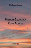 Mission Galaktika - Code Alerte (eBook, ePUB)