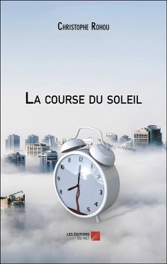 La course du soleil (eBook, ePUB) - Christophe Rohou, Rohou