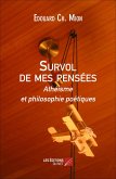 Survol de mes pensees - Atheisme et philosophie poetiques (eBook, ePUB) Survol de mes pensees - Atheisme et philosophie poetiques (eBook, ePUB)