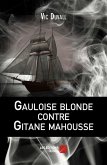 Gauloise blonde contre Gitane mahousse (eBook, ePUB)