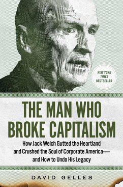 The Man Who Broke Capitalism (eBook, ePUB) - Gelles, David