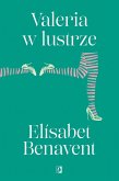 Valeria w lustrze. Valeria. Tom 2 (eBook, ePUB) Valeria w lustrze. Valeria. Tom 2 (eBook, ePUB)