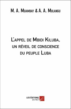 L'appel de Mbidi Kiluba (eBook, ePUB) - M. A. Muambay et A. A. Mulangu, M. A. Muambay et A. A. Mulangu