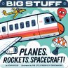 Big Stuff Planes, Rockets, Spacecraft!... - Bild 1