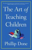 The Art of Teaching Children (eBook, ePUB)