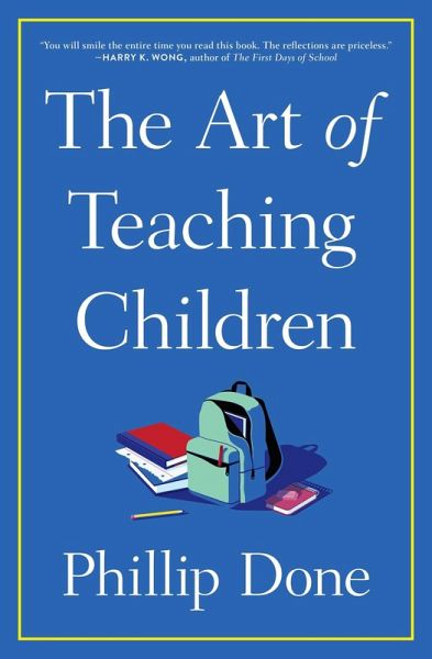The Art of Teaching Children (eBook, ePUB) The Art of Teaching Children (eBook, ePUB)