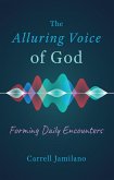 The Alluring Voice of God (eBook, ePUB)
