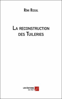 Cover La reconstruction des Tuileries (eBook, ePUB)