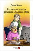 Les reseaux sociaux expliques a ma belle-mere (eBook, ePUB)
