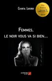 Femmes, le noir vous va si bien... (eBook, ePUB)