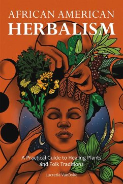 African American Herbalism (eBook, ePUB) - Vandyke, Lucretia