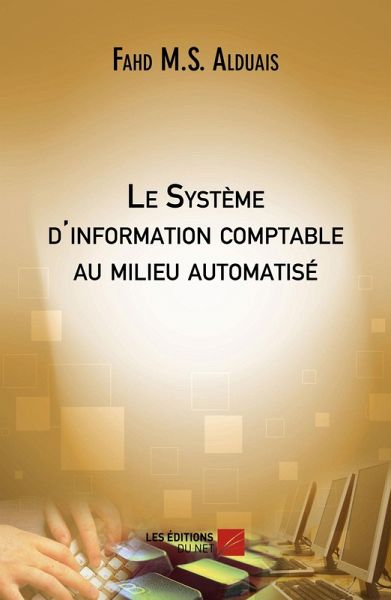 Le Systeme d'information comptable au milieu automatise (eBook, ePUB)