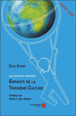 Les enfants expatries : Enfants de la Troisieme Culture (eBook, ePUB) - Cecile Gylbert, Gylbert