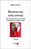 Racontez-moi votre enfance (eBook, ePUB) Racontez-moi votre enfance (eBook, ePUB)