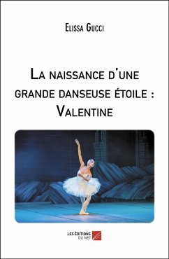 Cover La naissance d'une grande danseuse etoile : Valentine (eBook, ePUB)