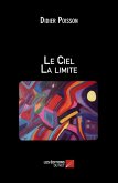 Le Ciel La limite (eBook, ePUB) Le Ciel La limite (eBook, ePUB)