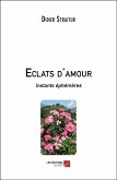 Eclats d'amour (eBook, ePUB) Eclats d'amour (eBook, ePUB)