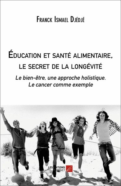 Education et sante alimentaire, le secret de la longevite (eBook, ePUB)