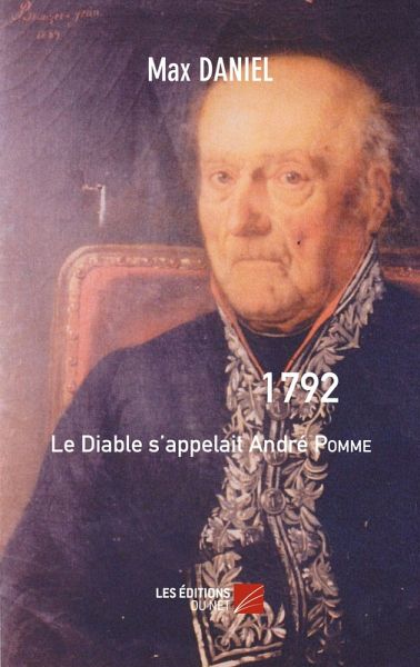 1792, Le Diable s'appelait Andre Pomme (eBook, ePUB) 1792, Le Diable s'appelait Andre Pomme (eBook, ePUB)