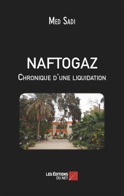 NAFTOGAZ Chronique d'une liquidation (eBook, ePUB) - Sadi, Sadi