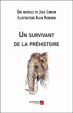 Un survivant de la prehistoire (eBook, ePUB) Un survivant de la prehistoire (eBook, ePUB)