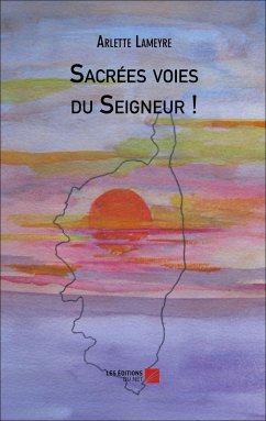 Cover Sacrees voies du Seigneur ! (eBook, ePUB)