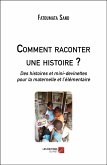 Comment raconter une histoire ? (eBook, ePUB)