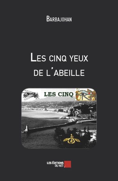 Les cinq yeux de l'abeille (eBook, ePUB)