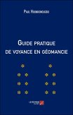 Guide pratique de voyance en geomancie (eBook, ePUB)
