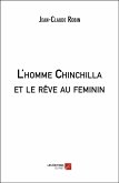 L'homme Chinchilla et le reve au feminin (eBook, ePUB)
